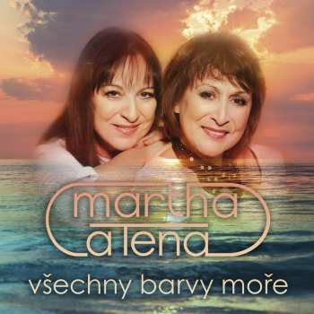 Album Martha A Tena Elefteriadu: Všechny Barvy Moře