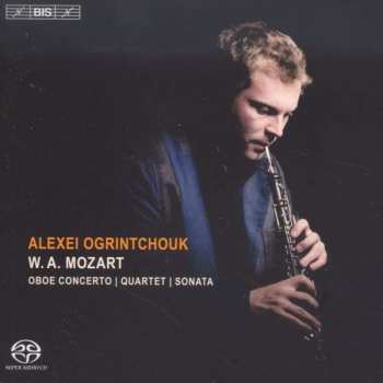SACD Wolfgang Amadeus Mozart: Oboe Concerto / Quartet / Sonata