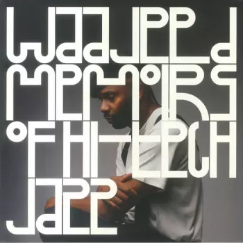 Waajeed: Memoirs Of Hi​-​Tech Jazz