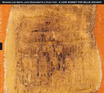 Jack DeJohnette: A Love Sonnet For Billie Holiday 