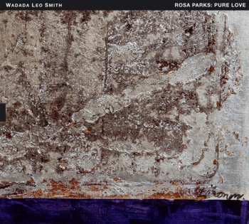 Album Wadada Leo Smith: Rosa Parks: Pure Love.