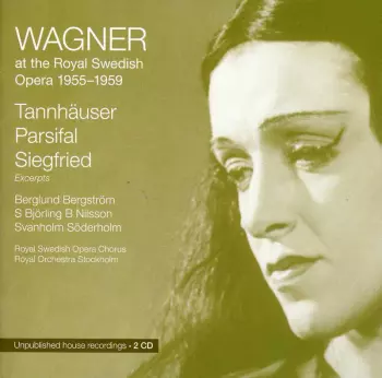 The Swedish Wagner tradition 1956-1959: Tannhäuser / Siegfried / Parsifal excerpts