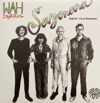 Wah Together: Sayonara/I'm A Swimmer