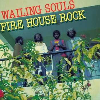 LP Wailing Souls: Fire House Rock