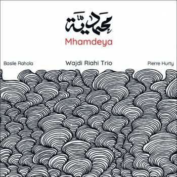 CD Wajdi Riahi Trio: Mhamdeya