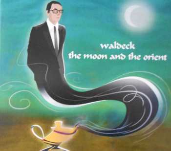 CD Waldeck: The Moon And The Orient