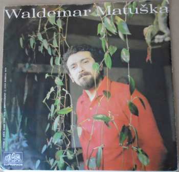 SP Waldemar Matuška: A Tak Dál Nosíš Po Kapsách Sny Mládí / Závora Tvůj Dům Chrání