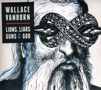 Lions, Liars, Guns & God
