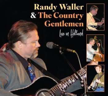 Album Waller,randy / Country Gentlemen: Live In Holland