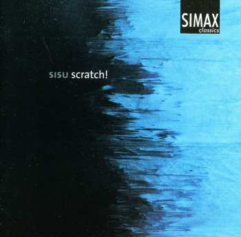 CD Wallin / Hellstenius / Sisu Percussion Trio: Scratch / 5 Imprints Of Time Ii / Sikote Sukan