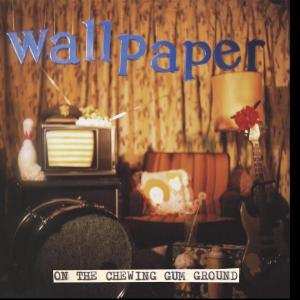 LP Wallpaper: On The Chewing Gum Ground
