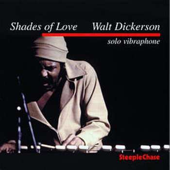 Album Walt Dickerson: Shades Of Love