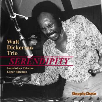 Album Walt Dickerson Trio: Serendipity