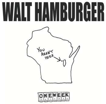 LP Walt Hamburger: You Aren't Here