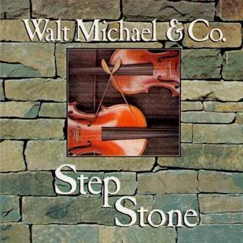 Album Walt Michael & Company: Step Stone
