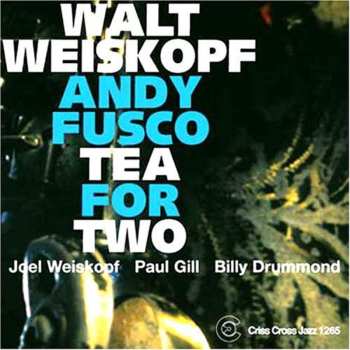 Album Walt Weiskopf: Tea For Two