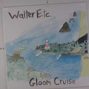 LP Walter Etc.: Gloom Cruise 