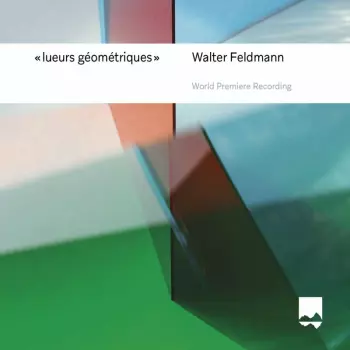Lueurs Geometriques Für Sopran, Trompete & Orgel