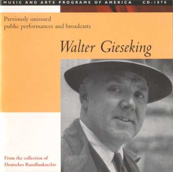 4CD/Doos Walter Gieseking: Konzertmitschnitte U. Rundfunkaufnahmen / Public Performances And Broadcasts (From The Collection Of Deutsches Rundfunkarchiv)