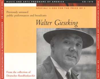4CD/Doos Walter Gieseking: Konzertmitschnitte U. Rundfunkaufnahmen / Public Performances And Broadcasts (From The Collection Of Deutsches Rundfunkarchiv)