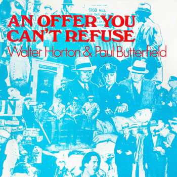 Album Walter Horton: An Offer You Can't Refuse