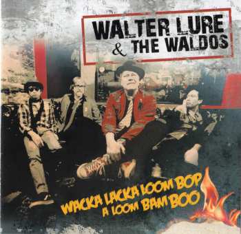 Album Walter Lure: Wacka Lacka Loom Bop A Loom Bam Boo