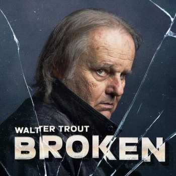 Album Walter Trout: Broken