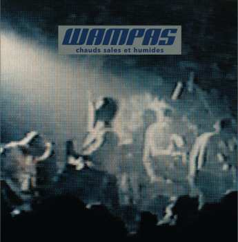 LP Les Wampas: Chauds Sales Et Humides