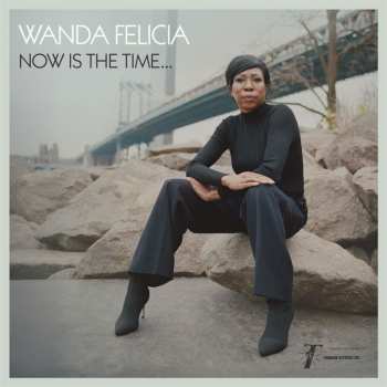 Album Wanda Felicia: Now Is The Time