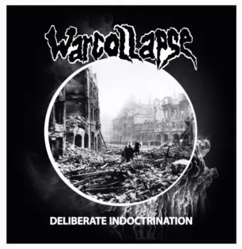 Warcollapse: Deliberate Indoctrination