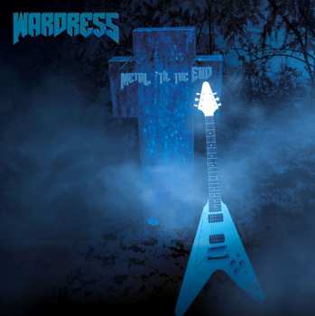 Album Wardress: Metal 'Til The End