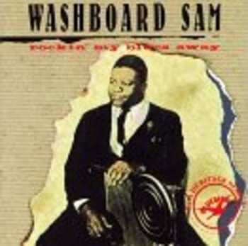 Album Washboard Sam: Rockin' My Blues Away
