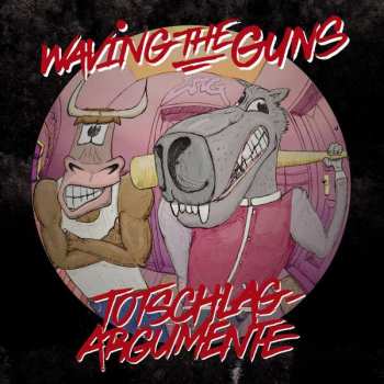 Album Waving The Guns: Totschlagargumente 