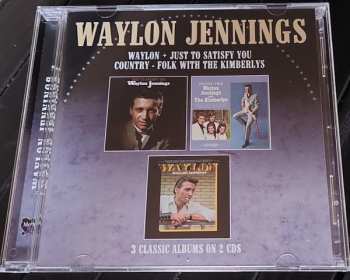 Album Waylon Jennings: Just To Satisfy You + Country Folk With The Kimberlys + Waylon