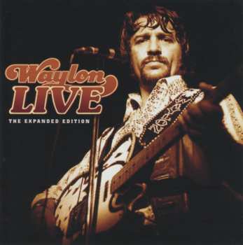 2CD Waylon Jennings: Waylon Live: The Expanded Edition
