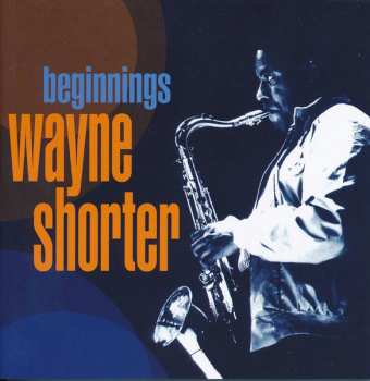 4CD Wayne Shorter: Beginnings