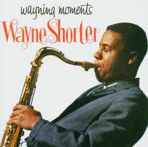 CD Wayne Shorter: Wayning Moments