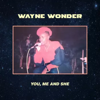 Wayne Wonder: You, Me And She