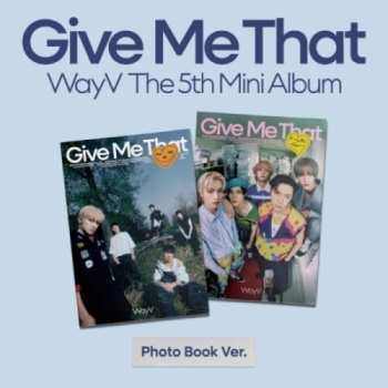 Album WayV: Give Me That