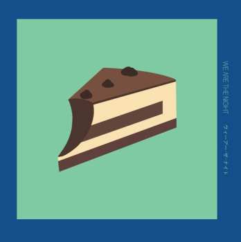 Album We Are The Night: Tiramisu Cake