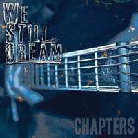 CD We Still Dream: Chapters