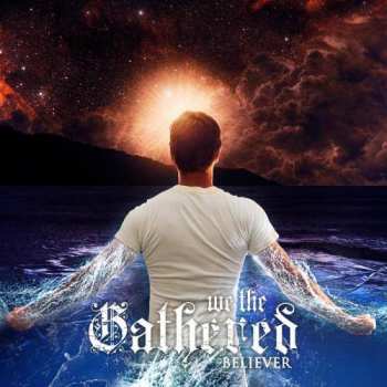 CD We The Gathered: Believer