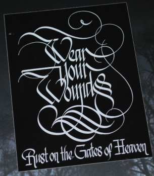 2LP Wear Your Wounds: Rust on the Gates of Heaven