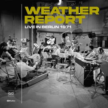 2LP Weather Report: Live In Berlin 1971 CLR | LTD