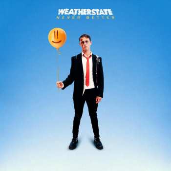 Album Weatherstate: Never Better