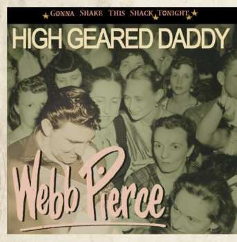 Album Webb Pierce: High Geared Daddy