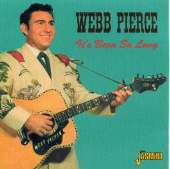 CD Webb Pierce: It's Been So Long