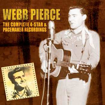 Album Webb Pierce: The Complete 4-Star & Pacemaker Recordings
