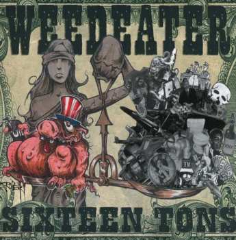 CD Weedeater: Sixteen Tons
