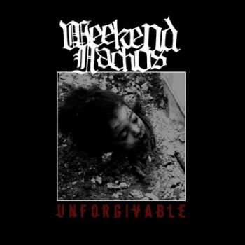 CD Weekend Nachos: Unforgivable